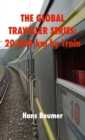 Image for The Global Traveller Series : 20,000 km by Train