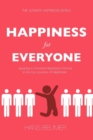 Image for HAPPINESS for EVERYONE : applying a Universal Happiness Formula to the four sources of Happiness