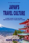 Image for Japan&#39;s Travel Culture - A Short Guide to the Cultural Particularities of Travelling in Japan