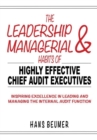 Image for The Leadership &amp; Managerial Habits of Highly Effective Chief Audit Executives - Inspiring Excellence in Leading and Managing the Internal Audit Function
