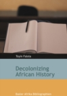 Image for Decolonizing African History
