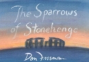 Image for The Sparrows of Stonehenge