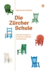 Image for Die Zurcher Schule : Und der Kampf um Friedrich Lieblings Vermachtnis