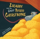 Image for Zachary and the Great Potato Catastrophe