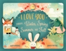 Image for I Love You Through Winter, Spring, Summer, and Fall