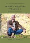 Image for TRANCE HEALING VOLUME 1 - Live your natural mediumship