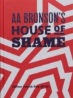 Image for AA Bronson’s House of Shame