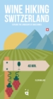 Image for Wine Hiking Switzerland : Explore the Landscape of Swiss Wines