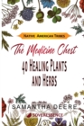 Image for 40 Healing Plants and Herbs : The Medicine Chest of Native American Tribes