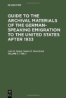 Image for Guide to the Archival Materials of the German-speaking Emigration to the United States after 1933. Volume 3