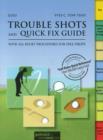 Image for Golf Trouble Shots &amp; Quick Fix Guide : A Practical Guide for Use on the Course
