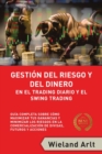 Image for Gesti?n Del Riesgo Y Del Dianero Para El Trading Diario Y El Swing Trading