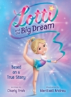 Image for Lotti and the Big Dream