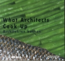 Image for What Architects Cook Up - Architekten kochen