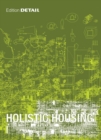 Image for Holistic housing  : concepts, design strategies and processes