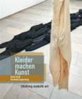 Image for Karin Arink and Reinhold Engberding: Clothing Maketh Art : Karin Arink Und Reinhold Engberding: Kleider Machen Kunst