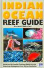 Image for Indian Ocean Reef Guide : Maldives, Sri Lanka, Thailand, South Africa