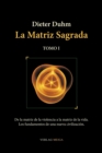 Image for La Matriz Sagrada - Tomo I
