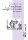 Image for Setting, Rahmen, therapeutisches Milieu in der psychoanalytischen Sozialarbeit