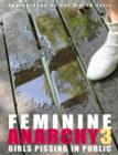 Image for Feminine Anarchy 3 : Girls Pissing in Public