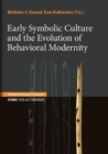 Image for Early symbolic culture and the evolution of behavioral modernity