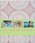 Image for Jesus and the cherries  : Jessica Backhaus