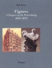 Image for Figures : A Project in St. Petersburg 2010-2012