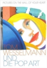 Image for Tom Wesselman: Pictures on the Wall of Your Heart