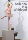 Image for Ballerina in a Whirlpool