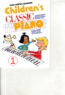Image for Children&#39;s Classic Piano 1 : BeruHmte Melodien Der Klassik, Sehr Leicht Arrangiert fur Klavier
