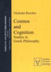 Image for Cosmos and Cognition : Studies in Greek Philosophy