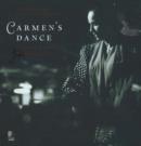 Image for Carmen&#39;s Dance : A Fantasy of Spanish Flamenco and Opera