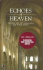 Image for Echoes of Heaven : The Fine Art of Cathedrals and Their Hymns