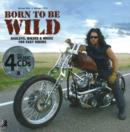 Image for Born to be Wild : Harleys, Bikers and Music for Easy Riders