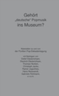 Image for Gehoert &quot;deutsche&quot; Popmusik ins Museum? : Die Archiv-Debatte der 5. Pop-Dekadentagung
