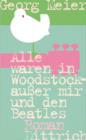 Image for Alle waren in Woodstock- auer mir und den Beatles