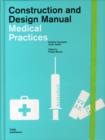 Image for Medical practices  : construction and design manual
