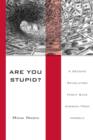 Image for Are You Stupid?: A Second Revolution Might Save America From Herself