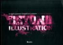 Image for Beyond illustration  : the finest in contemporary international art &amp; illustration