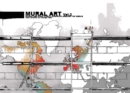 Image for Mural artVol. 2,: Murals on huge public surfaces around the world :