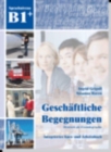 Image for Geschaftliche Begegnungen : Kurs- und Arbeitsbuch B1+ plus CD