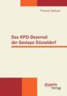 Image for Das KPD-Dezernat der Gestapo Dusseldorf