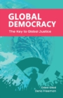 Image for Global Democracy : The Key to Global Justice
