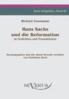Image for Hans Sachs und die Reformation - In Gedichten und Prosastucken. Aus Fraktur ubertragen.