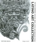 Image for Latino Art Collection : Tattoo-Inspired Chicano, Maya, Aztec &amp; Mexican Styles