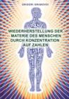 Image for Wiederherstellung Der Materie Des Menschen Durch Konzentration Auf Zahlen (German Edition)