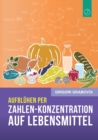 Image for Aufbluhen per &quot;Zahlen-Konzentration auf Lebensmittel&quot; (GERMAN Edition)