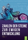 Image for Die Zahlen Der Steine Zur Ewigen Entwicklung - Teil 1 (German Edition)