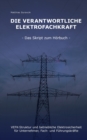 Image for Die Verantwortliche Elektrofachkraft : VEFK-Struktur und Betriebliche Elektrosicherheit fur Unternehmer, Fach- und Fuhrungskrafte