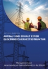 Image for Aufbau und Erhalt einer Elektrosicherheitsstruktur : Management und Verantwortliche Elektrofachkraft in der Pflicht